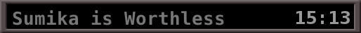 Sumika is Worthless (15:13)